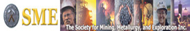 The Society for Mining, Metallurgy, and Exploration